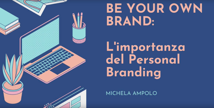 Be your own brand: l’importanza del Personal Branding