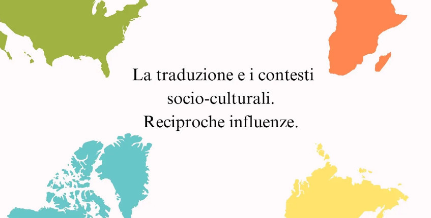 La traduzione e i contesti socio-culturali. Reciproche influenze